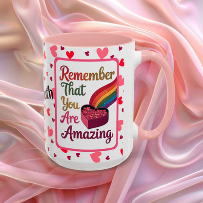 Remember That You Are Amazing Valentines mug featuring confidence boosting message, Valentine coffee cup