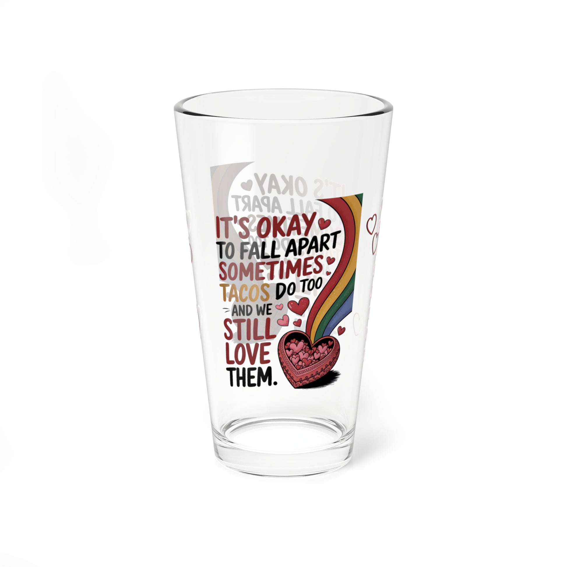 It's Okay To Fall Apart Sometimes Tacos Do Too: Personalized Valentine's Day Affirmation Pint Glass – Valentine's Day Self-Care Gift, Mindful Positivity Drinkware