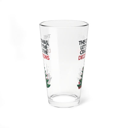 This Christmas, Let's Keep The Crazy To The Decorations, Christmas Pint Glass, 16oz