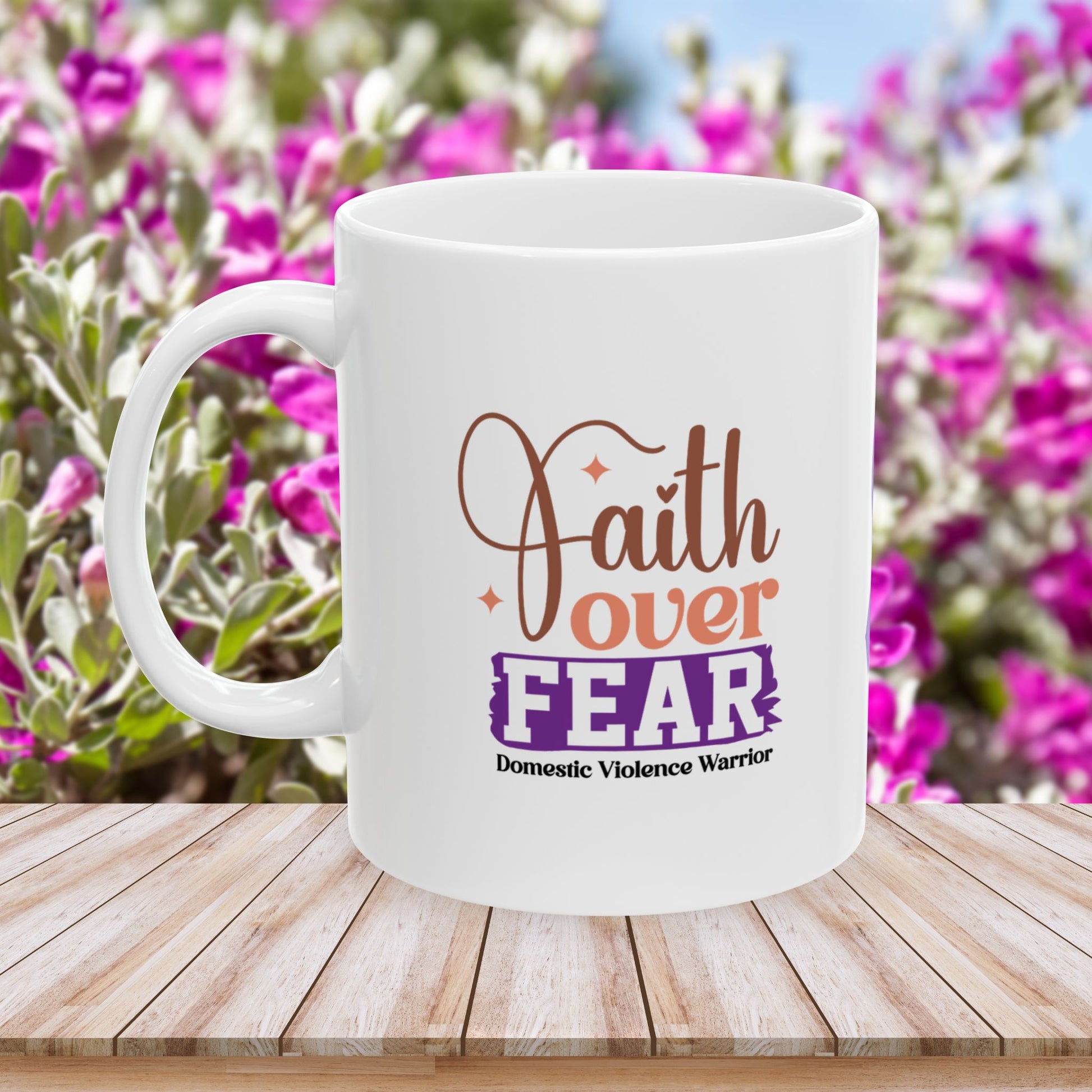 Faith Over Fear Domestic Violence Warrior Ceramic Mug - Strength & Hope