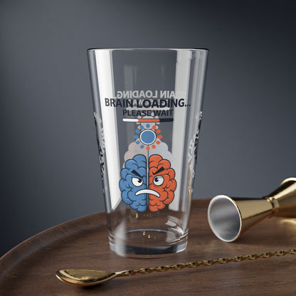 "Brain Loading... Please Wait" personalized funny pint glass with humor, attitude, and positive vibes.