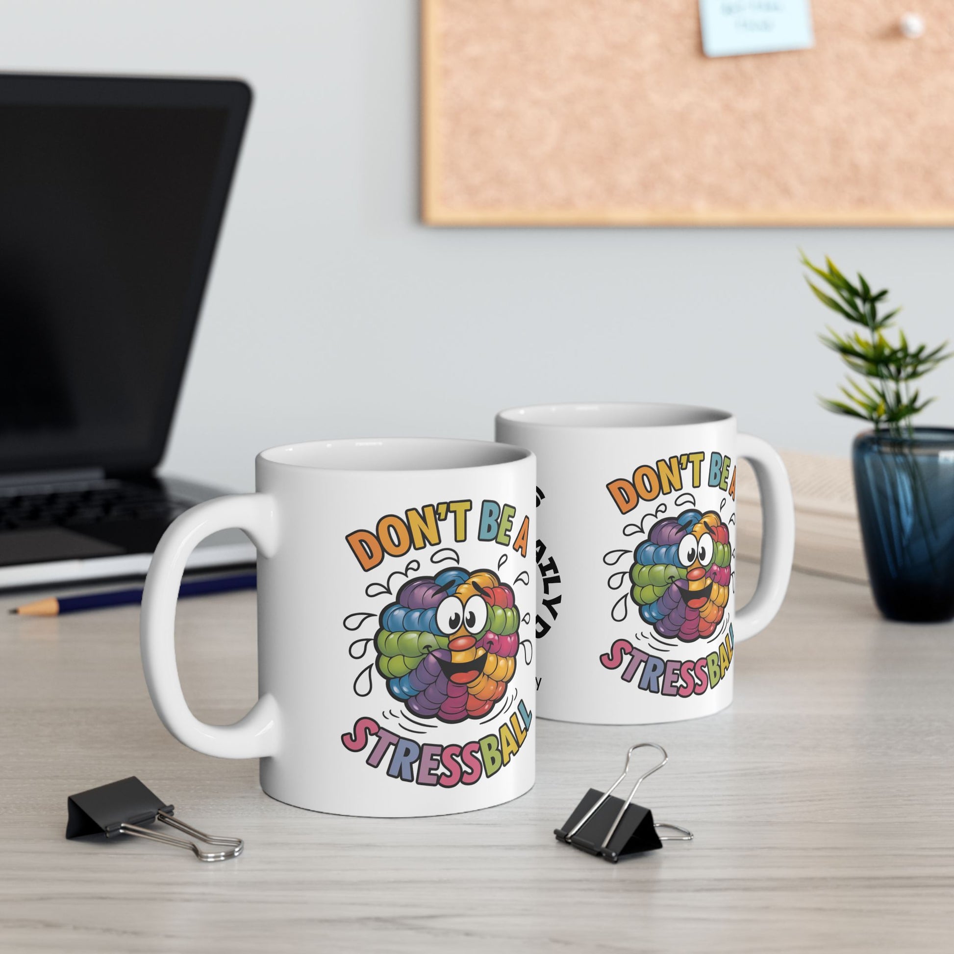 "Don’t Be A Stressball" funny mental health mug, stylish ceramic cup with anxiety relief and self-care affirmations.