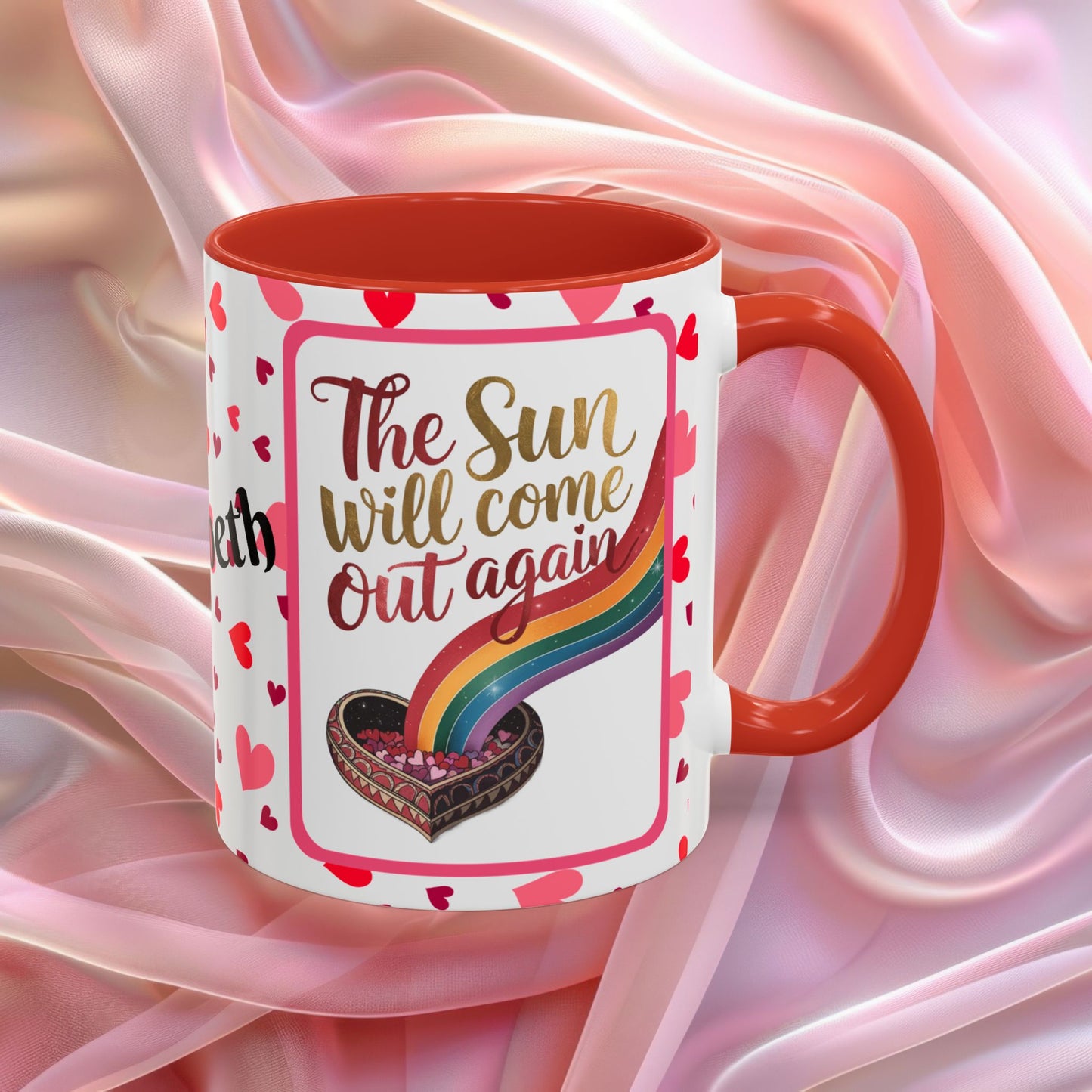 The Sun Will Come Out Again Valentines mug symbolizing hope and renewal, Valentine affirmation coffee cup