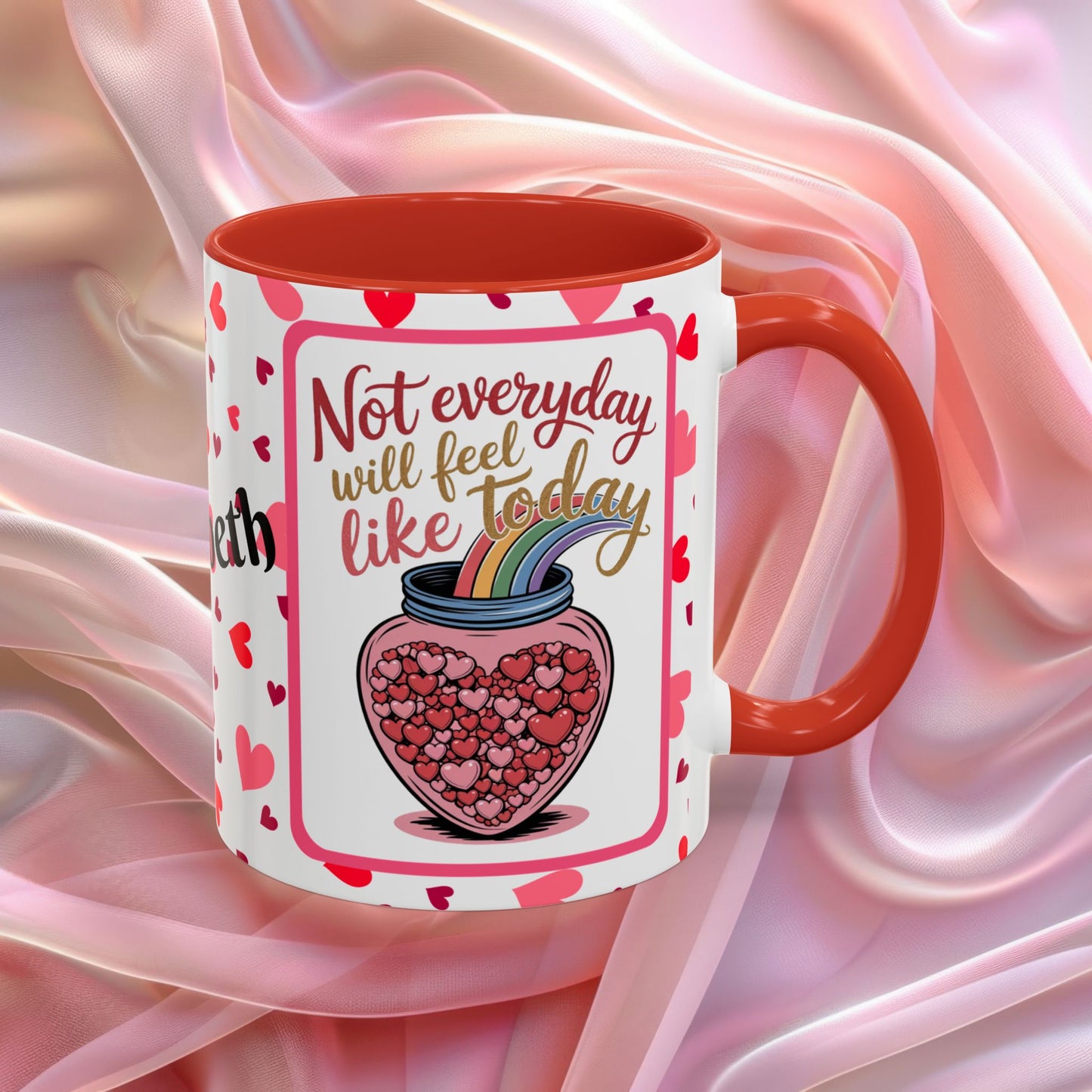 Not Every Day Will Feel Valentines mug with hopeful message, comforting Valentine affirmation coffee cup