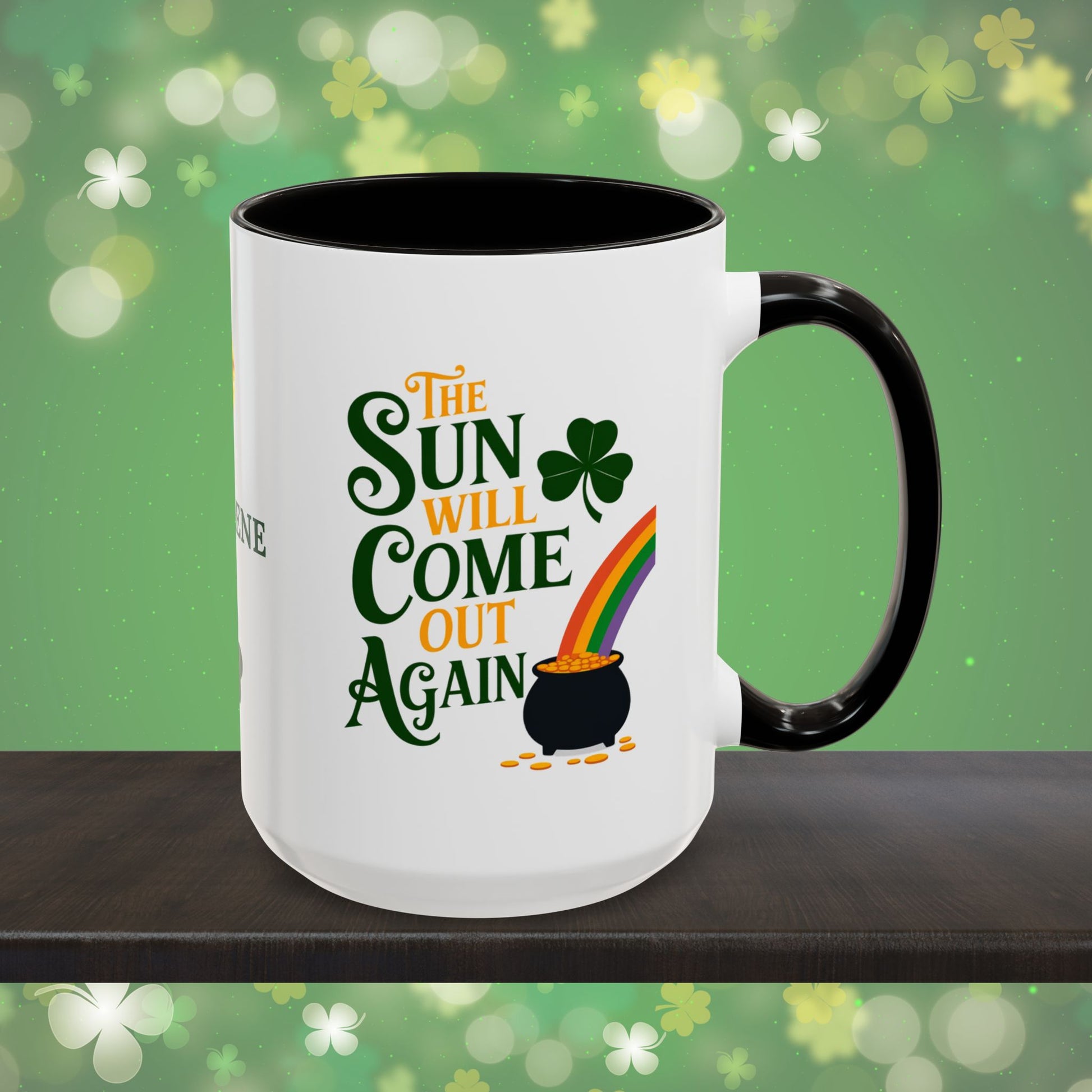 The Sun Will Come Out Again: Personalized St. Patrick's Day Mug - Add Your Name & Celebrate Strength and Positivity