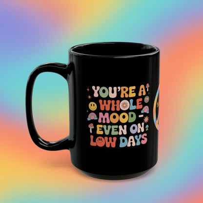You’re a Whole Mood Even on Low Days Retro 70s Mug, Groovy Self-Care Coffee Gift - MySisterIsASurvivor