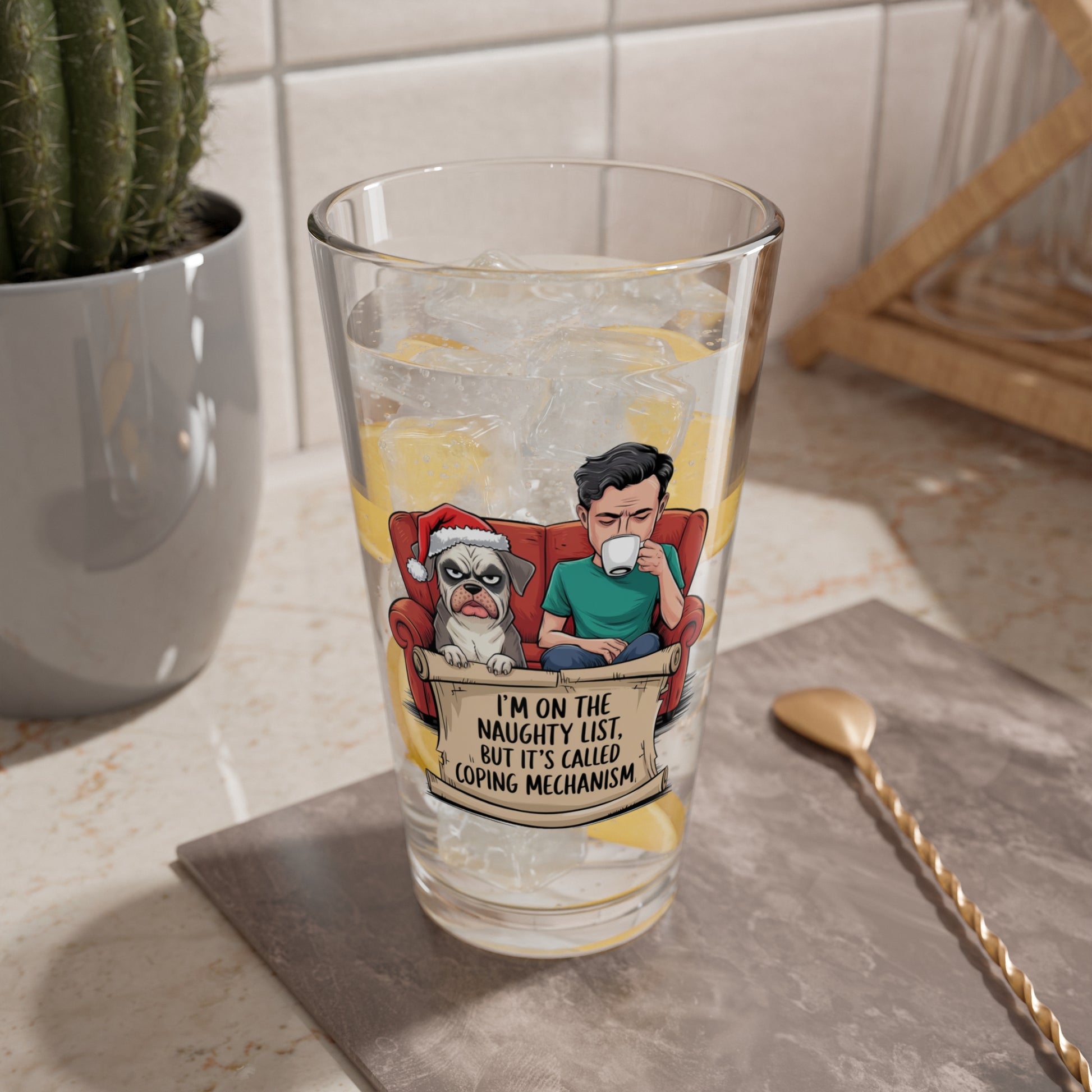 I'm On The Naughty List, But It's Called Coping Mechanism, Christmas Pint Glass, 16oz