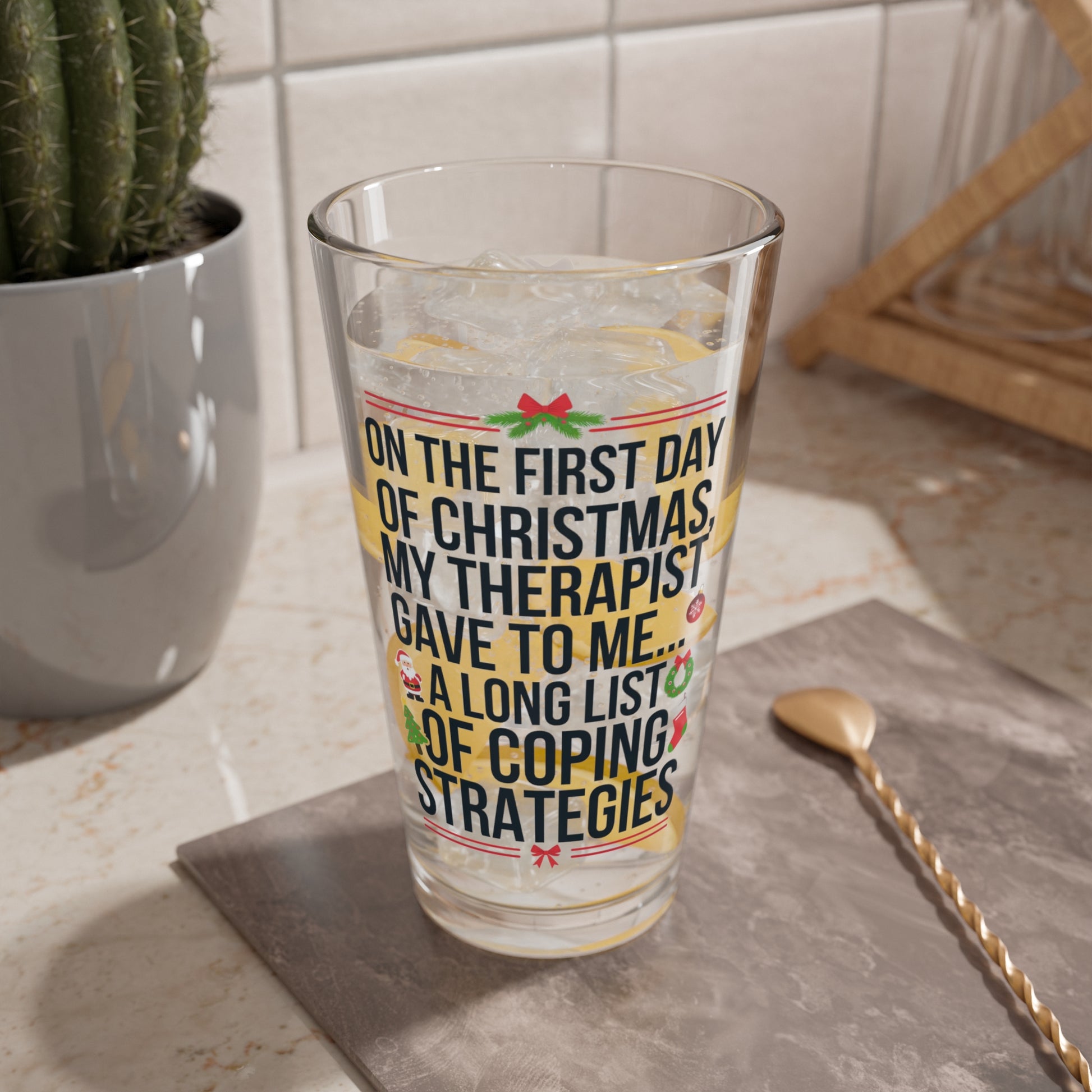 On The First Day Of Christmas, My Therapist Gave To Me..., Christmas Pint Glass, 16oz
