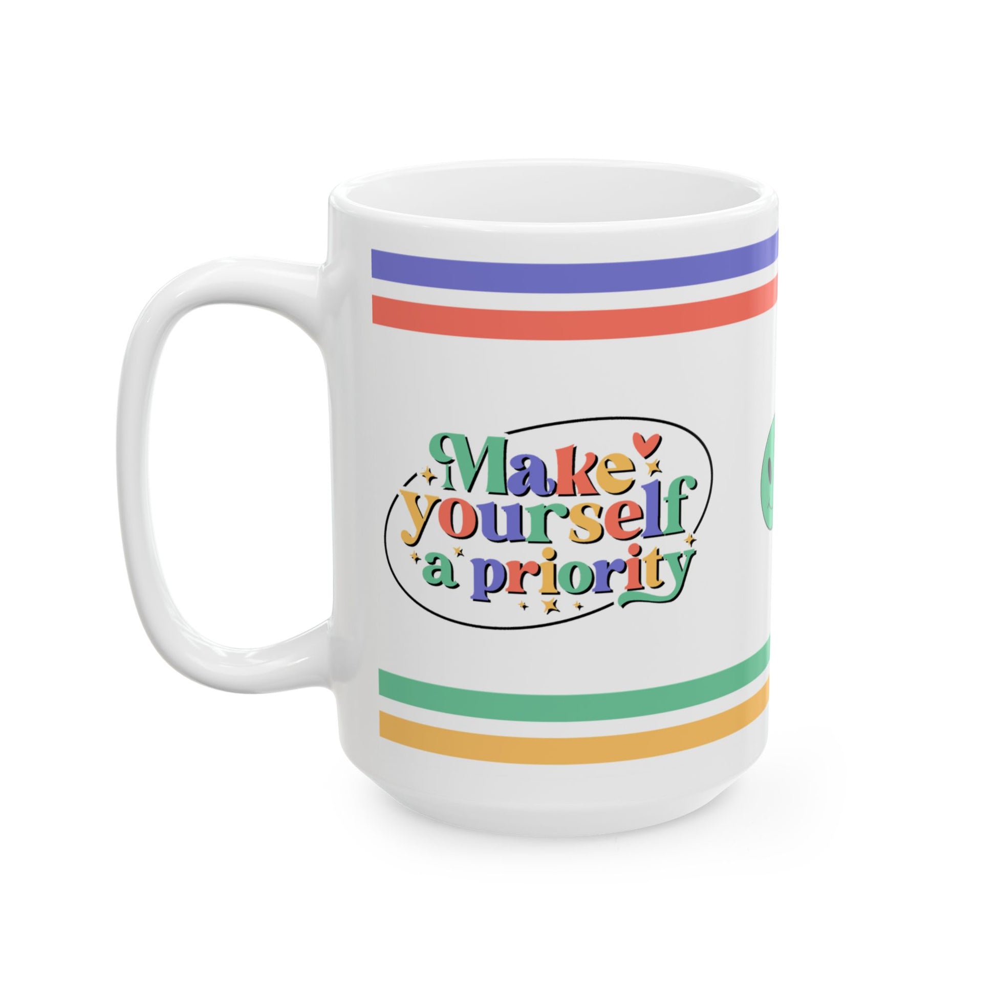 Make Yourself A Priority Ceramic Mug, (11oz, 15oz)
