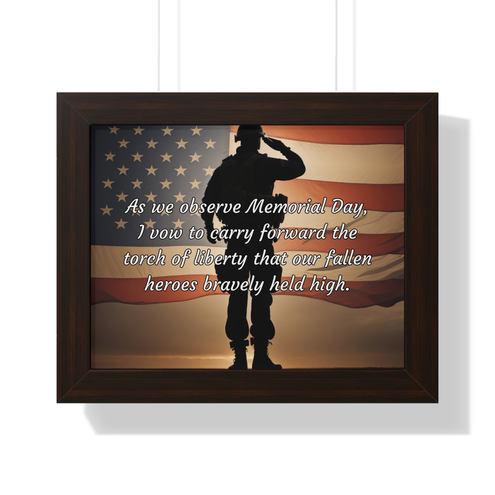 As we observe Memorial Day, I vow to carry forward the torch of liberty that our fallen heroes bravely held high - (Salute) Memorial Day Framed Horizontal Poster