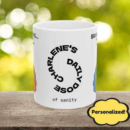 "Brain Loading... Please Wait" funny mental health mug with affirmations for self-care and anxiety relief.