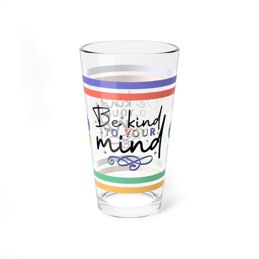 Be Kind To Your Mind Retro Pint Glass - 16oz Mental Health Drinkware, Clear Glass for Beverages