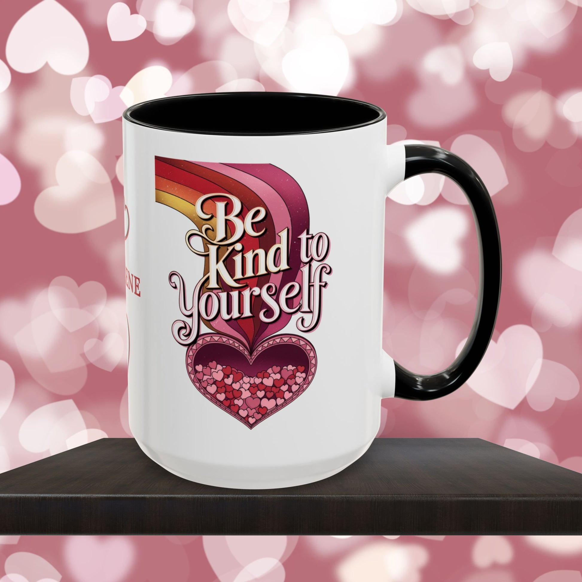 Be Kind To Yourself: Personalized Valentine's Day Affirmation Mug – Inspiring Positivity and Emotional Wellness, 11oz or 15oz