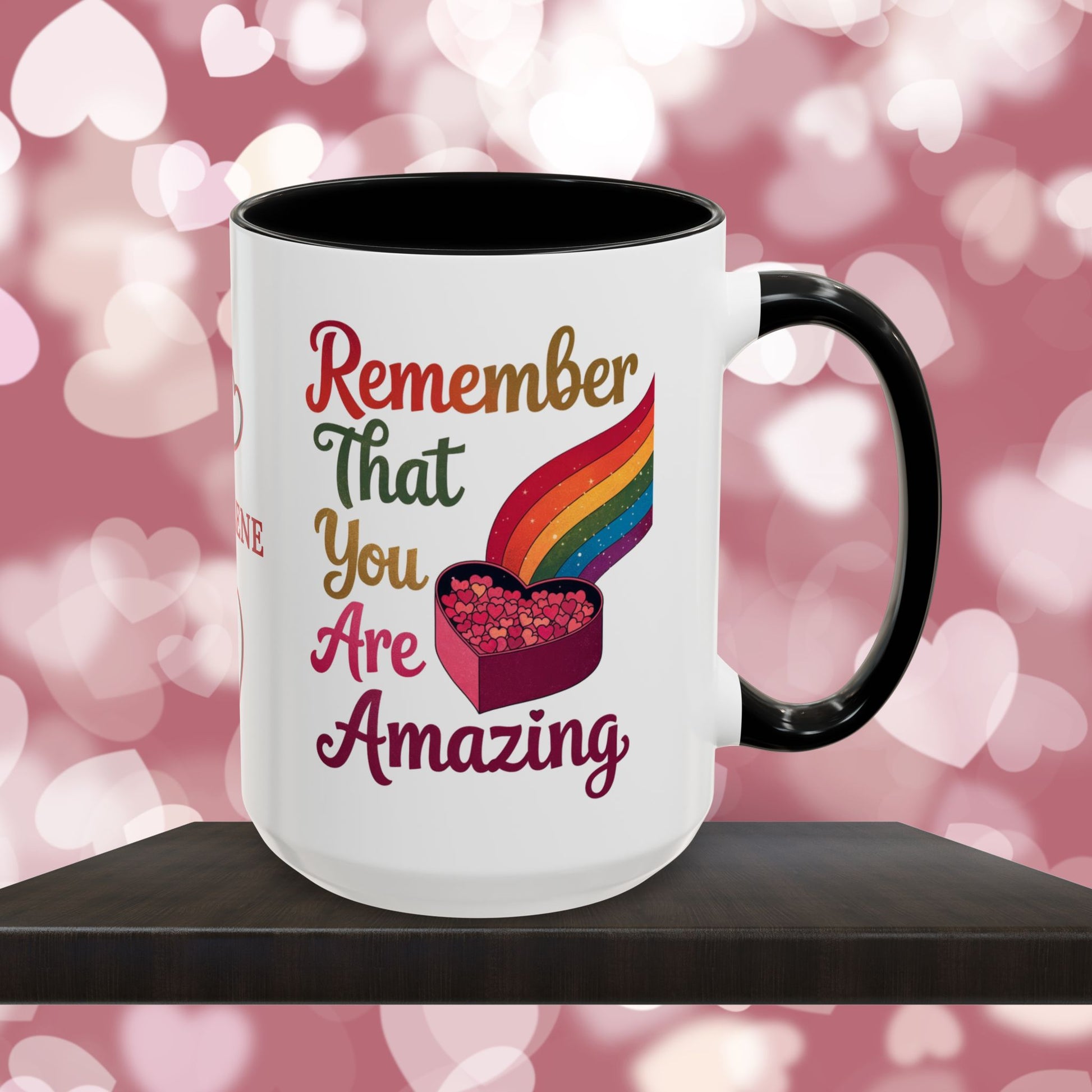Remember That You Are Amazing: Personalized Valentine's Day Affirmation Mug – Inspiring Positivity and Emotional Wellness, 11oz or 15oz