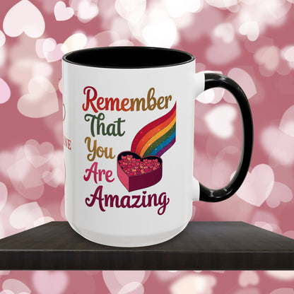 Remember That You Are Amazing: Personalized Valentine's Day Affirmation Mug – Inspiring Positivity and Emotional Wellness, 11oz or 15oz