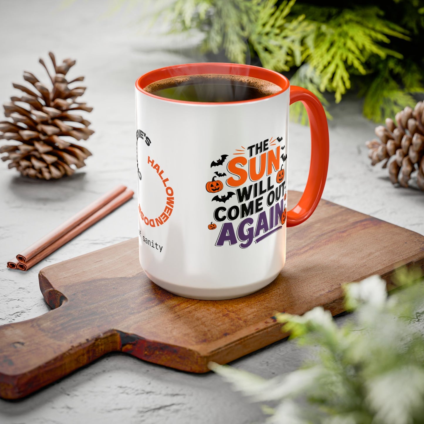The Sun Will Come Out Again Halloween Mug - Personalized Hopeful Coffee Cup Gift for Spooky Season