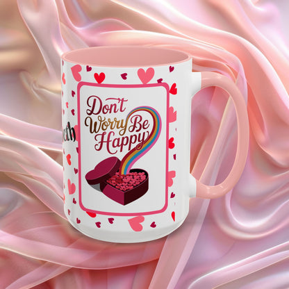 Dont Worry Be Happy Valentines mug with positive affirmation, cheerful Valentine coffee cup for daily encouragement