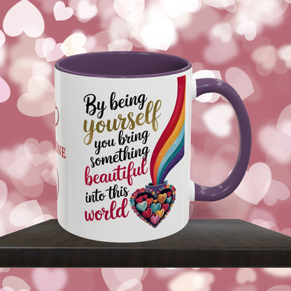 By Being Yourself You Bring Something: Personalized Valentine's Day Affirmation Mug – Inspiring Positivity and Emotional Wellness, 11oz or 15oz