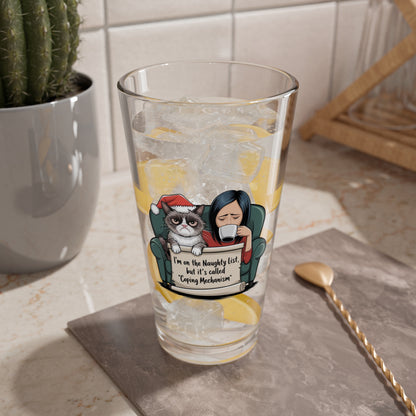 I'm On The Naughty List, But It's Called Coping Mechanism, Christmas Pint Glass, 16oz