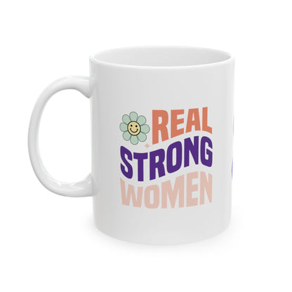 Real Strong Women Ceramic Mug, (11oz, 15oz)