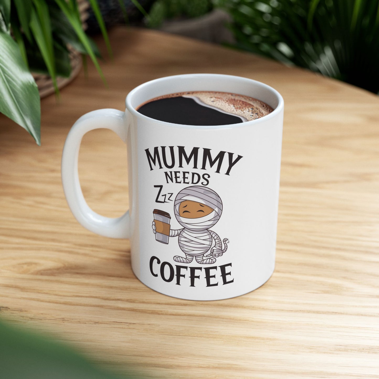Mummy Needs Coffee Ceramic Mug, (11oz, 15oz)