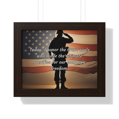 Today, I honor the brave souls who made the ultimate sacrifice for our country's freedom - Memorial Day Framed Horizontal Poster