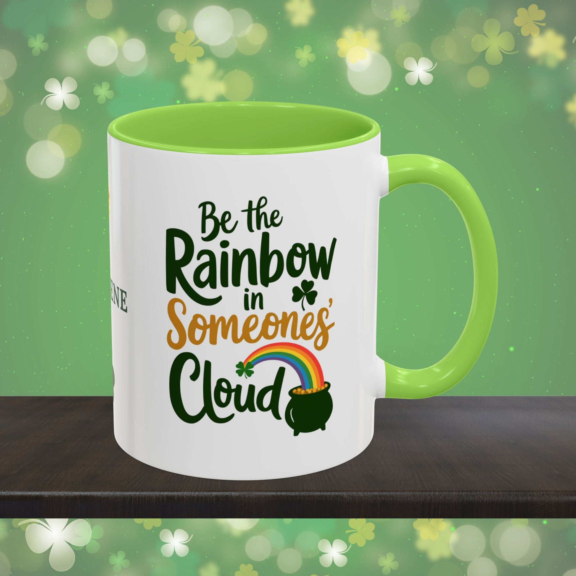 Be The Rainbow In Someones Cloud: Personalized St. Patrick's Day Mug - Add Your Name & Celebrate Strength and Positivity