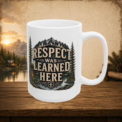 Respect was learned here personalized mug, bold Father’s Day gift from kids
