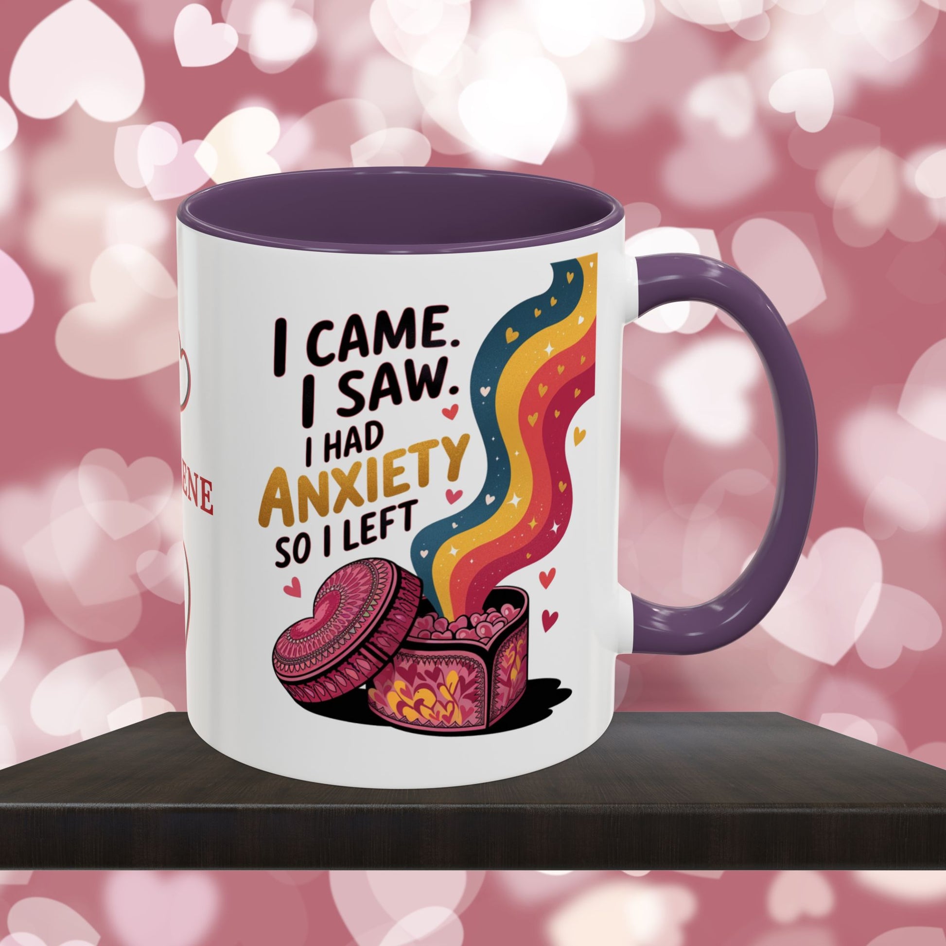 I Came. I Saw. I Had Anxiety So I Left: Personalized Valentine's Day Affirmation Mug – Inspiring Positivity and Emotional Wellness, 11oz or 15oz