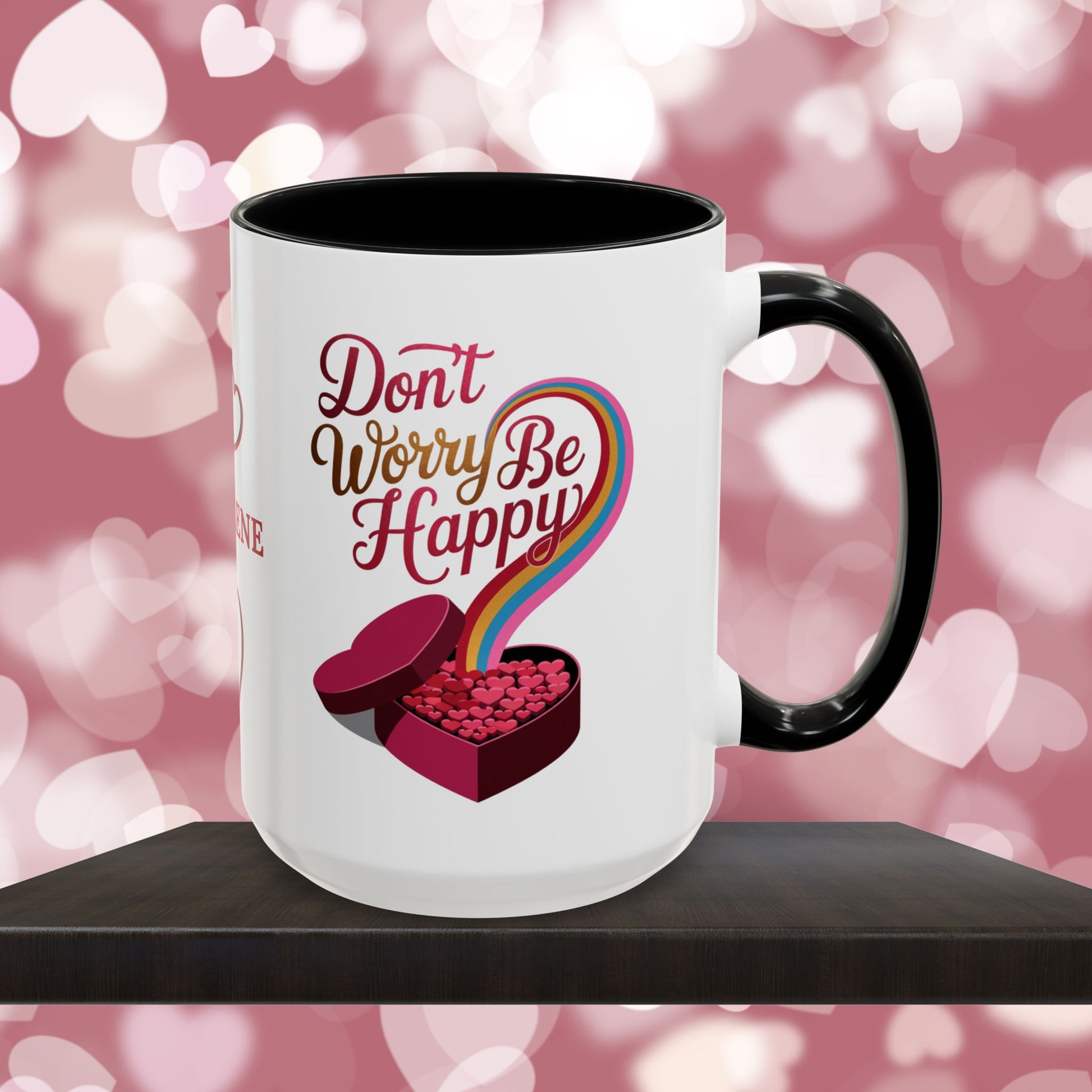 Don't Worry Be Happy: Personalized Valentine's Day Affirmation Mug – Inspiring Positivity and Emotional Wellness, 11oz or 15oz