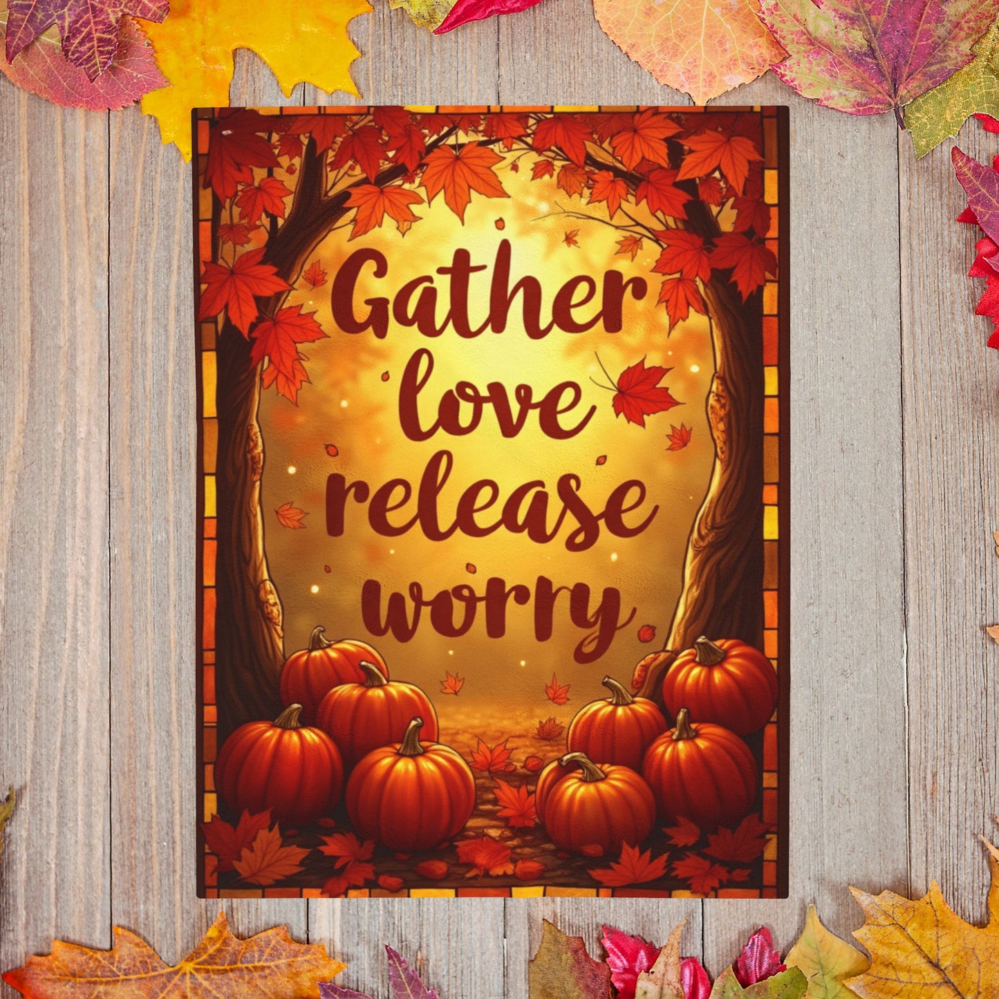 Cozy blanket with “Gather Love, Release Worry,” peaceful fall-themed design promoting calm and gratitude.