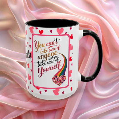 You Cant Take Care Of Valentines mug highlighting self care reminder, Valentine themed coffee cup