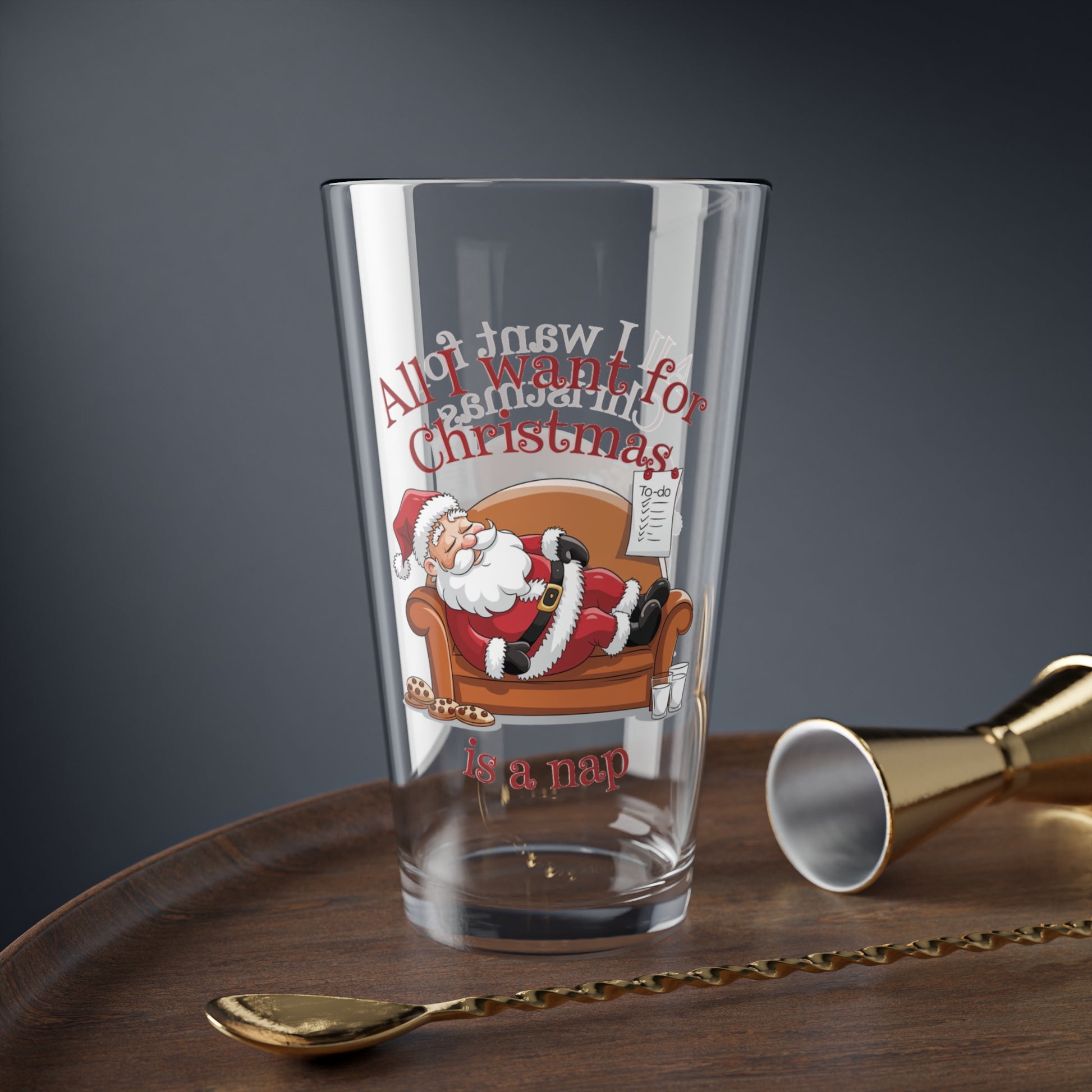 All I Want For Christmas Is A Nap, Christmas Pint Glass, 16oz