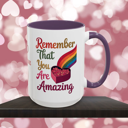 Remember That You Are Amazing: Personalized Valentine's Day Affirmation Mug – Inspiring Positivity and Emotional Wellness, 11oz or 15oz