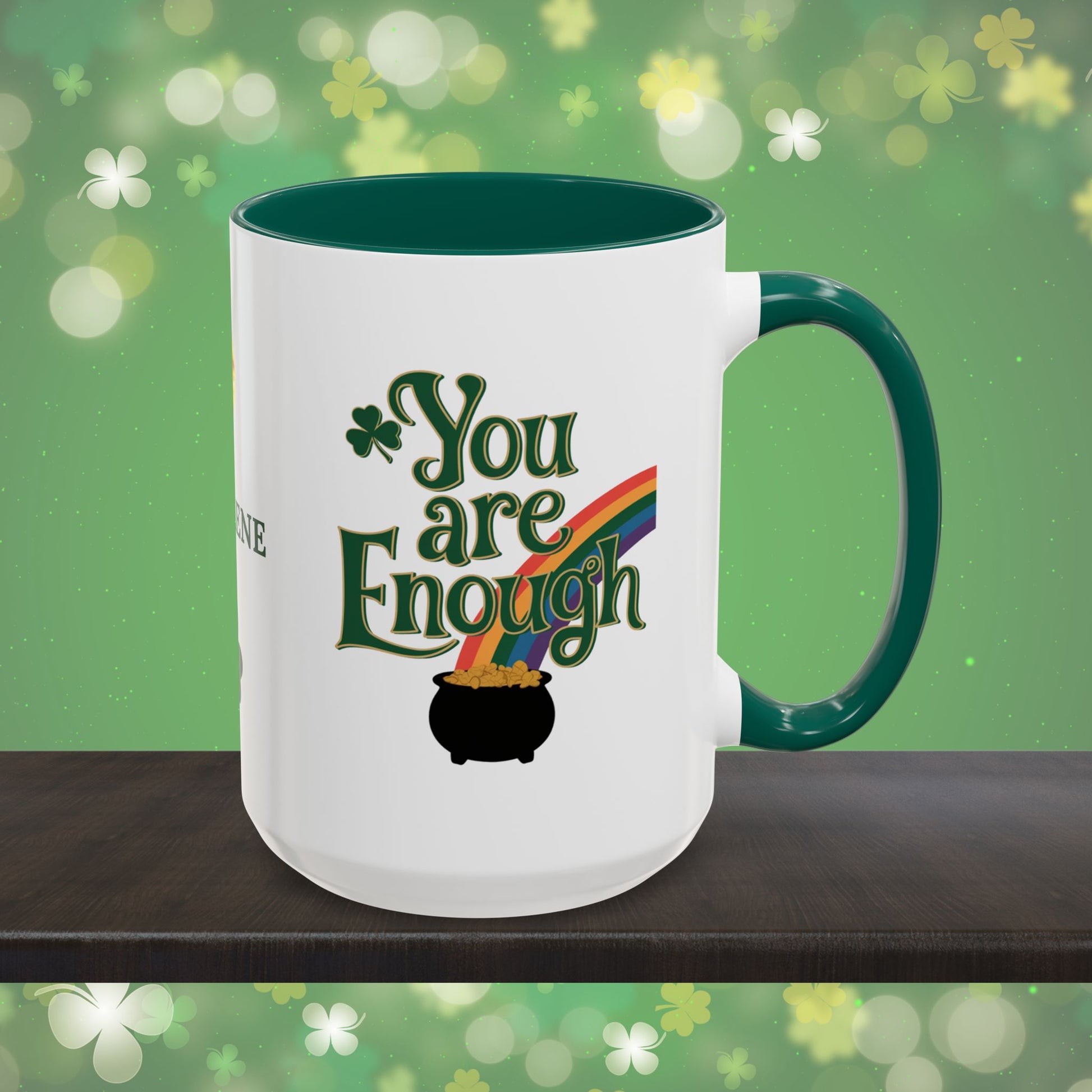 You Are Enough: Personalized St. Patrick's Day Mug - Add Your Name & Celebrate Strength and Positivity