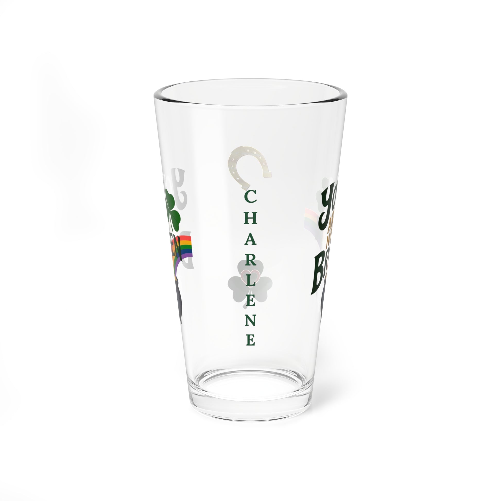 You are Not Broken: Personalized St. Patrick's Day Pint Glass - Customizable Name for Happiness and Positivity