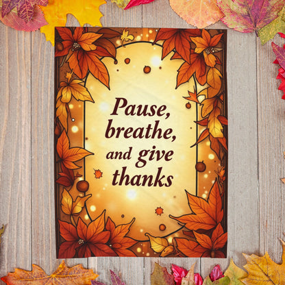 Thanksgiving mindfulness blanket with “Pause, Breathe, and Give Thanks,” cozy calming fall design.