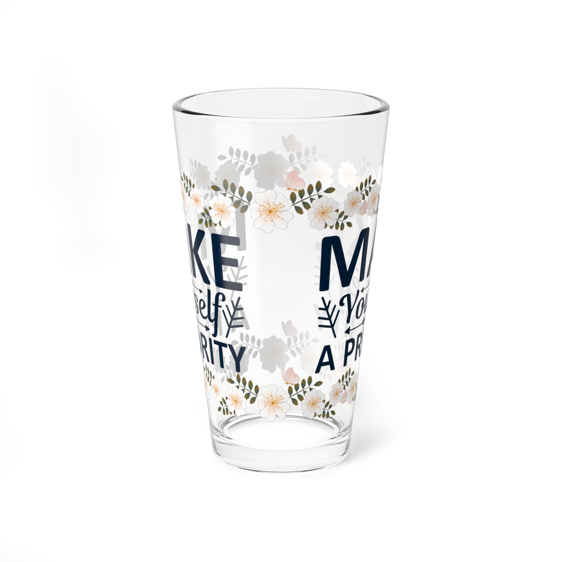Make Yourself A Priority - Affirmation Pint Glass, 16oz