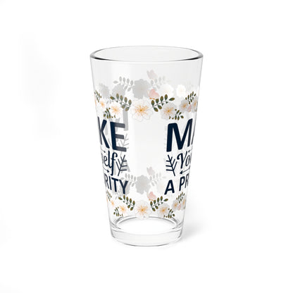 Make Yourself A Priority - Affirmation Pint Glass, 16oz