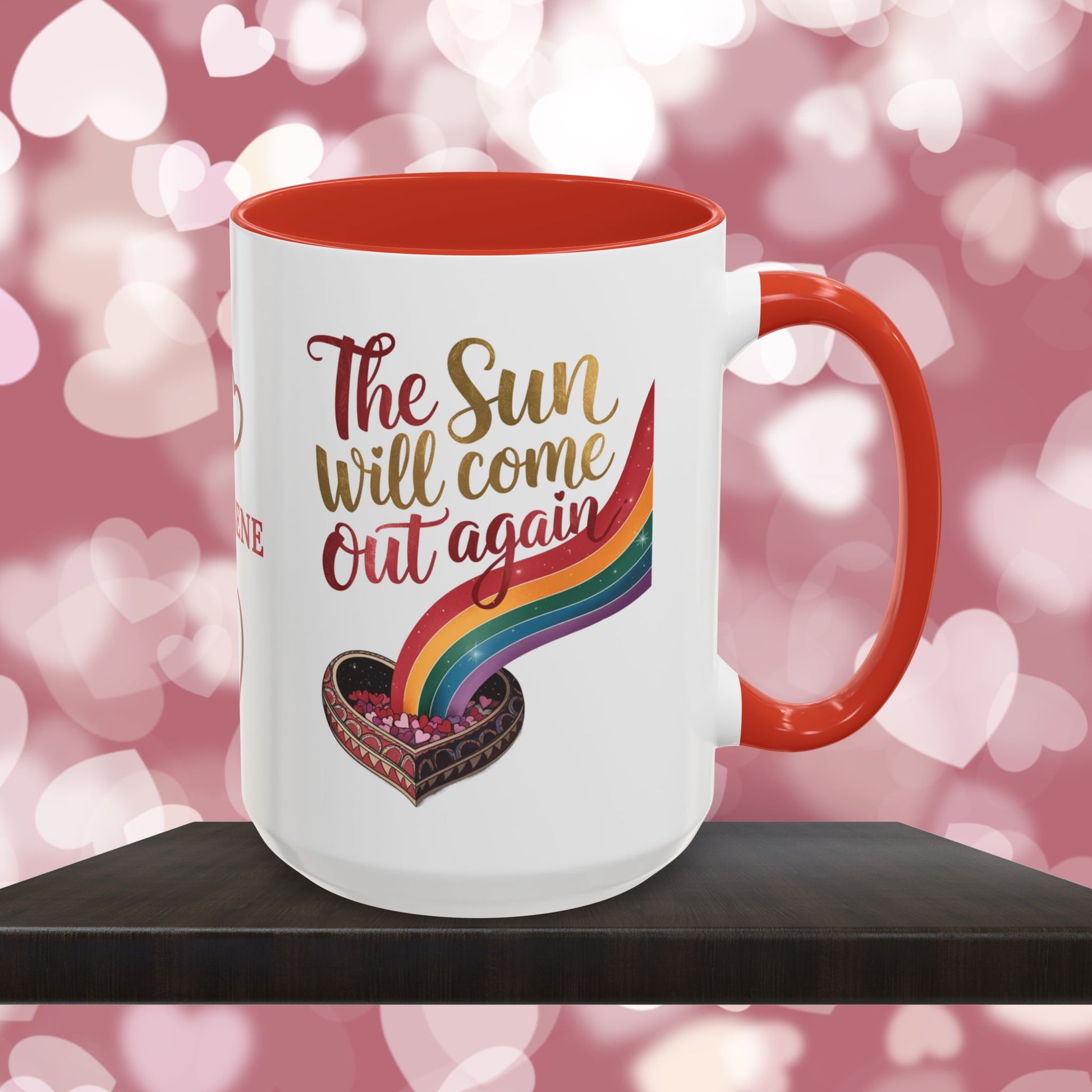 The Sun Will Come Out Again: Personalized Valentine's Day Affirmation Mug – Inspiring Positivity and Emotional Wellness, 11oz or 15oz