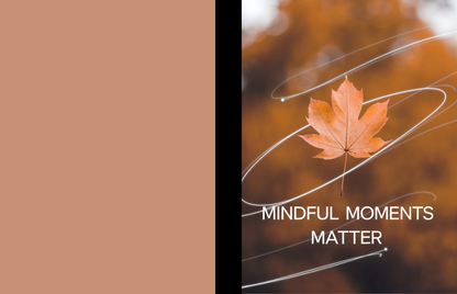Mindful Moments Matter Composition Notebook