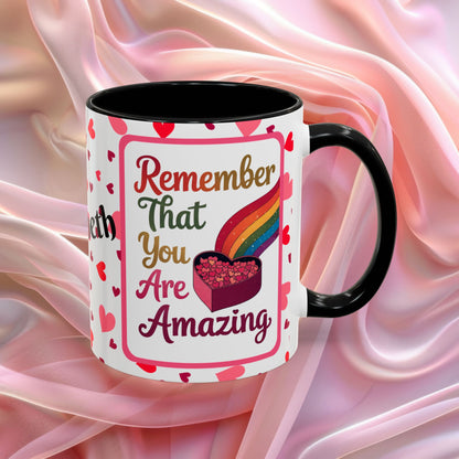 Remember That You Are Amazing Valentines mug featuring confidence boosting message, Valentine coffee cup