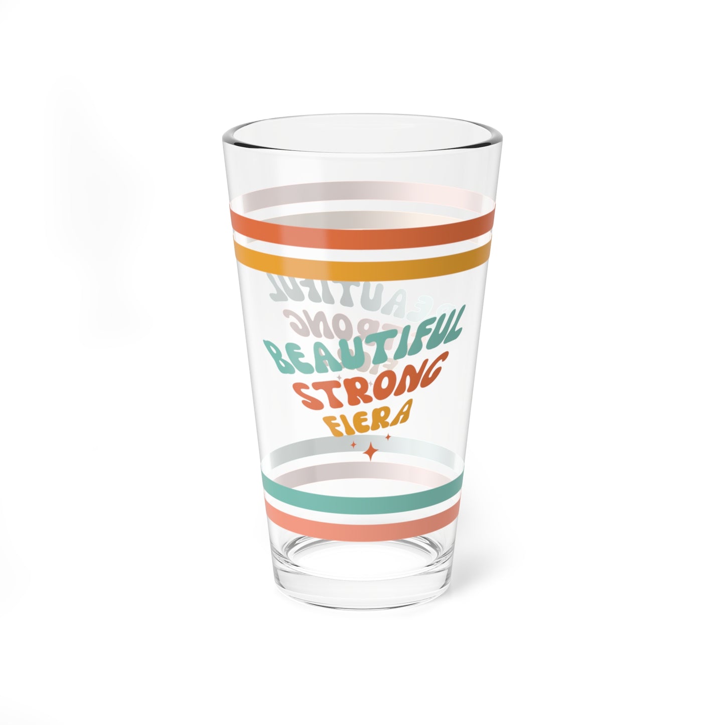Beautiful Strong Fiera Retro Pint Glass - 16oz Mental Health Drinkware, Clear Glass for Beverages