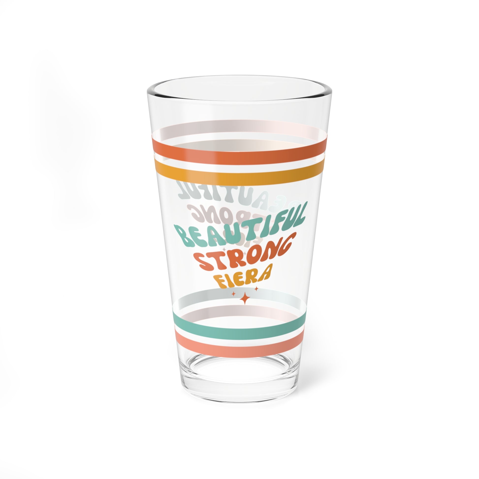 Beautiful Strong Fiera Retro Pint Glass - 16oz Mental Health Drinkware, Clear Glass for Beverages
