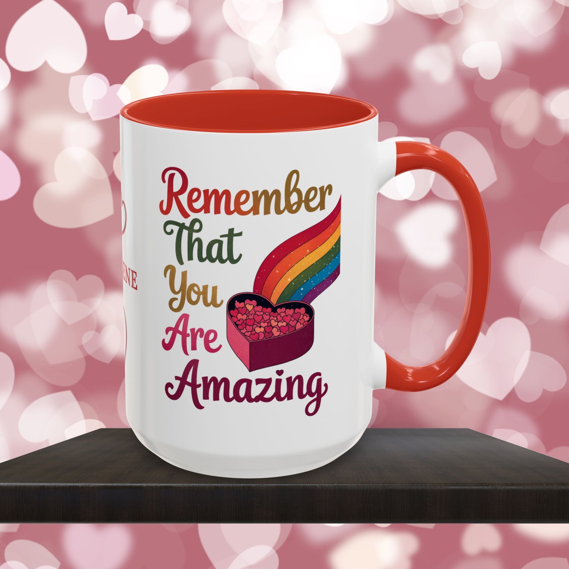 Remember That You Are Amazing: Personalized Valentine's Day Affirmation Mug – Inspiring Positivity and Emotional Wellness, 11oz or 15oz