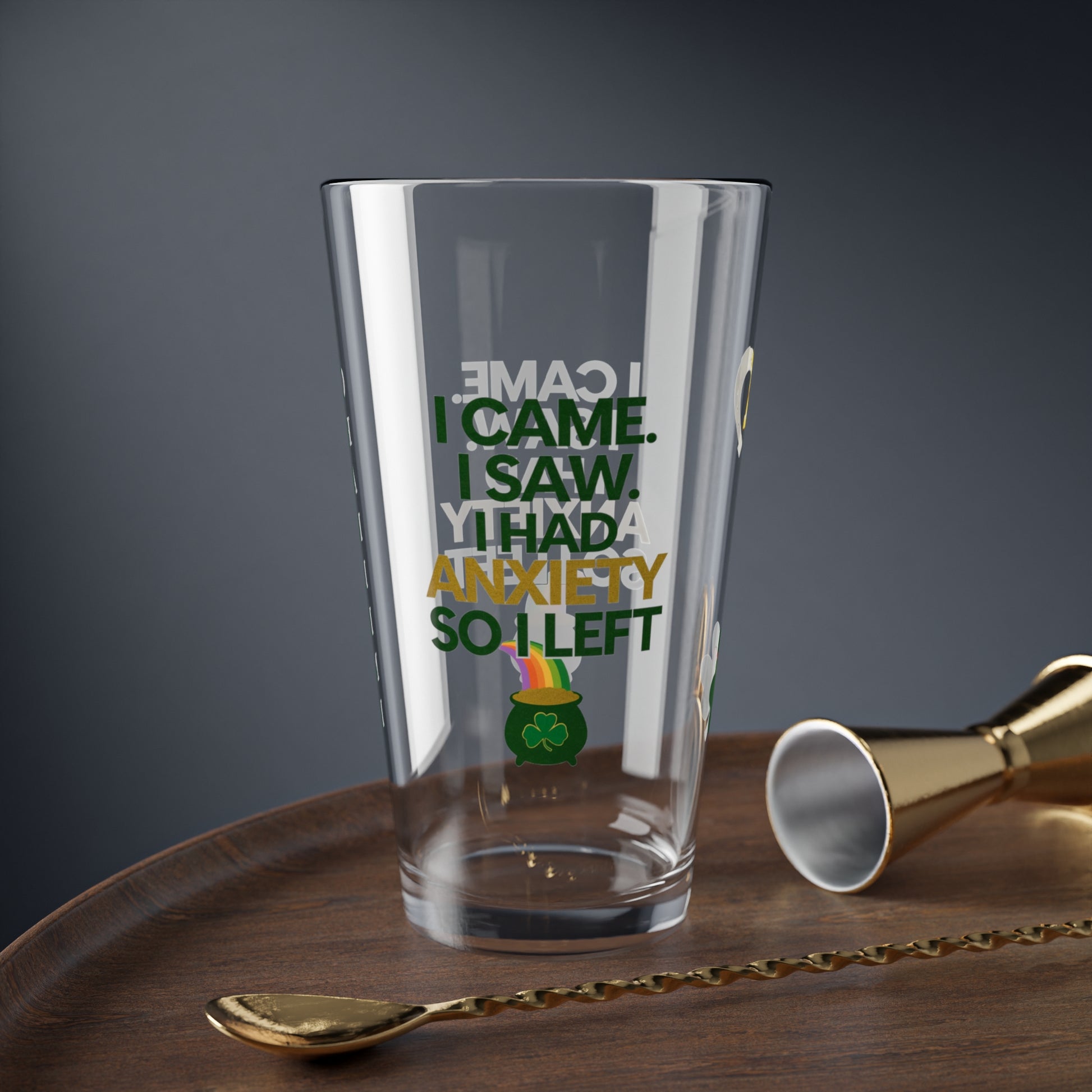 I Came. I Saw. I Had Anxiety So I Left: Personalized St. Patrick's Day Pint Glass - Customizable Name for Happiness and Positivity