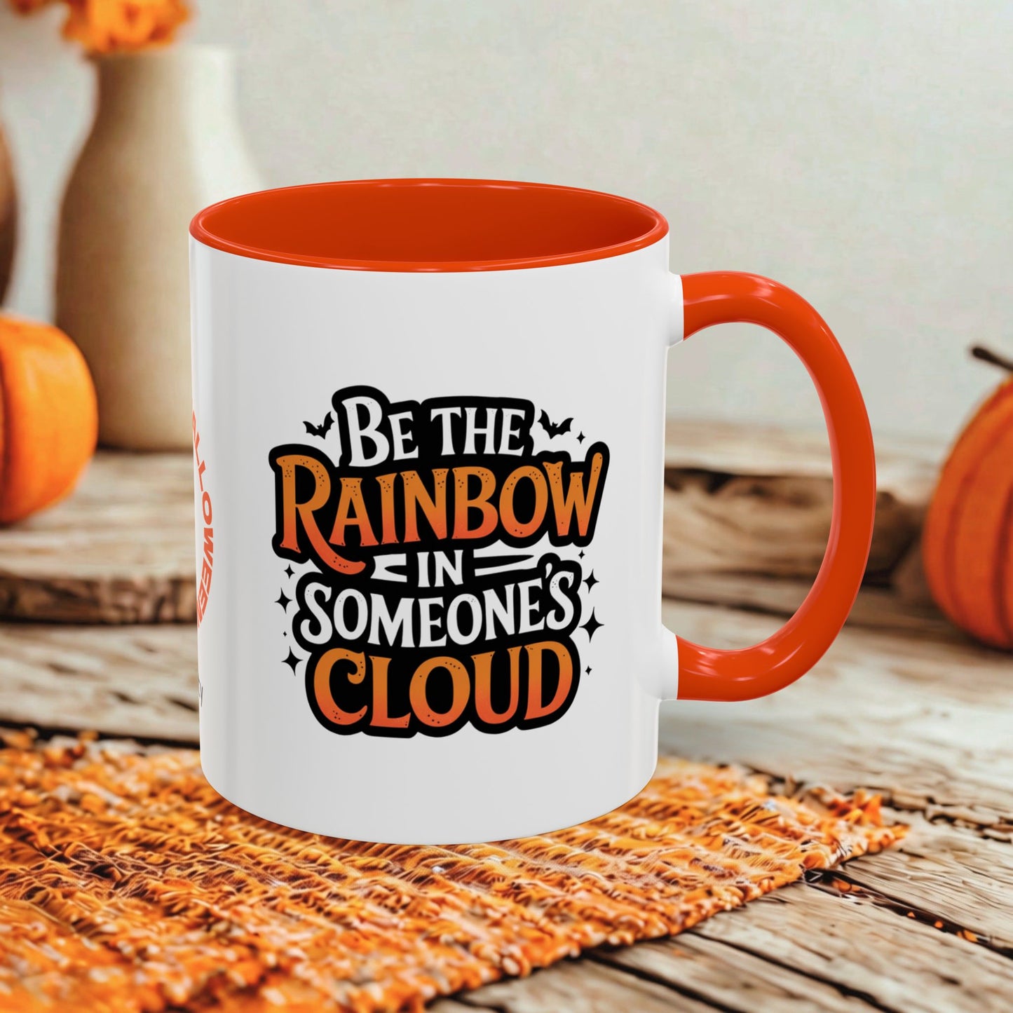 Be the Rainbow in Someone's Cloud Halloween Mug - Personalized Uplifting Halloween Gift