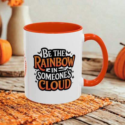 Be the Rainbow in Someone's Cloud Halloween Mug - Personalized Uplifting Halloween Gift