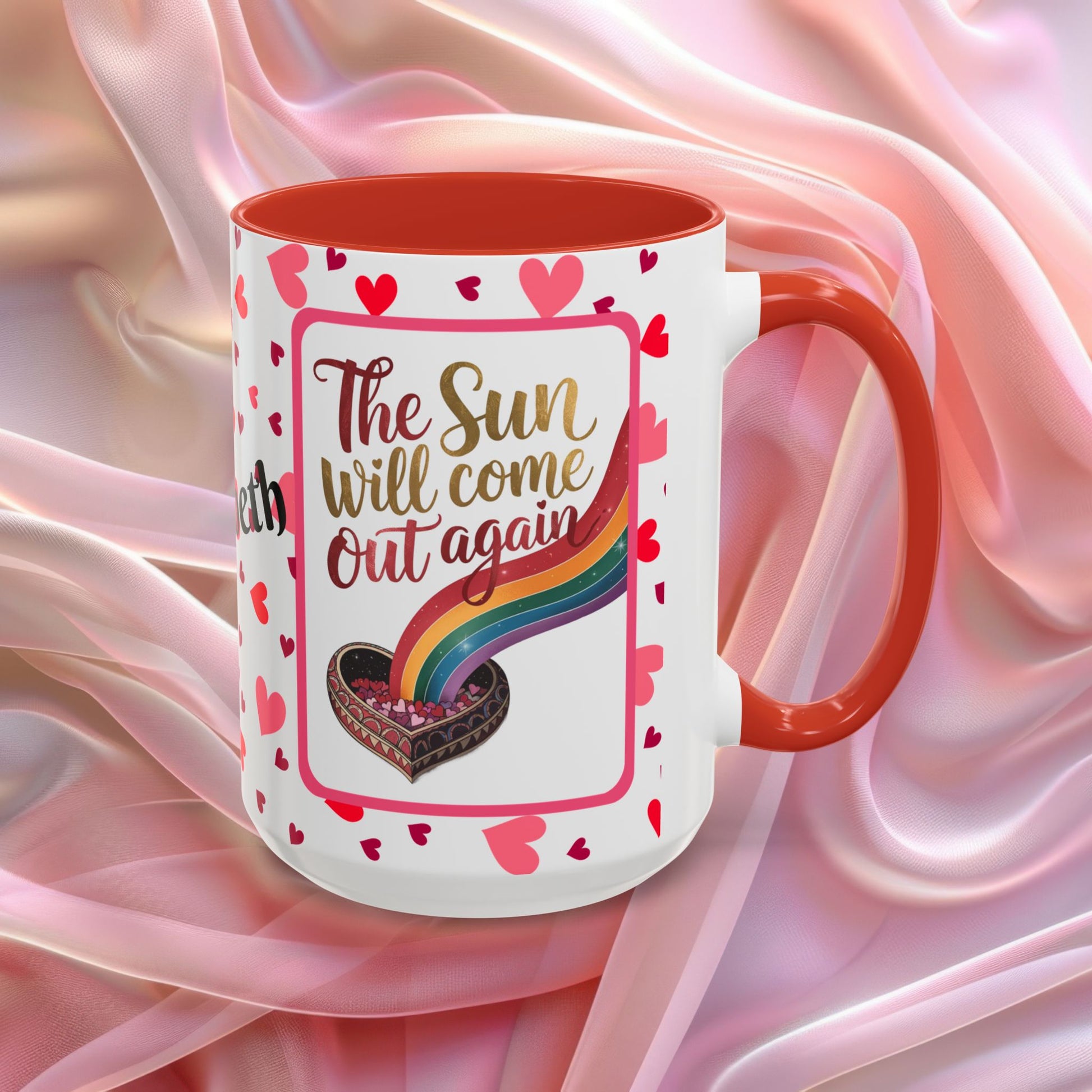 The Sun Will Come Out Again Valentines mug symbolizing hope and renewal, Valentine affirmation coffee cup