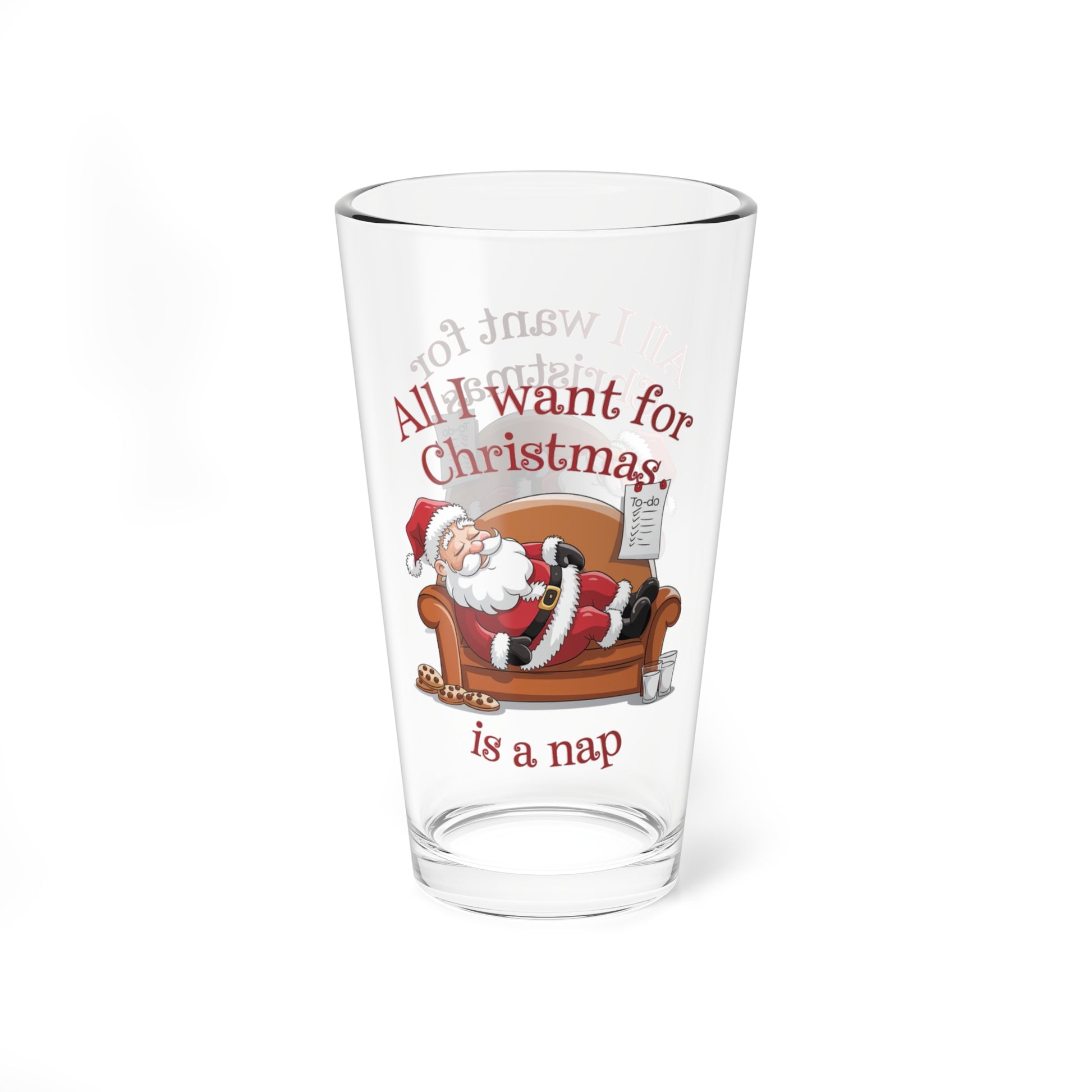 All I Want For Christmas Is A Nap, Christmas Pint Glass, 16oz
